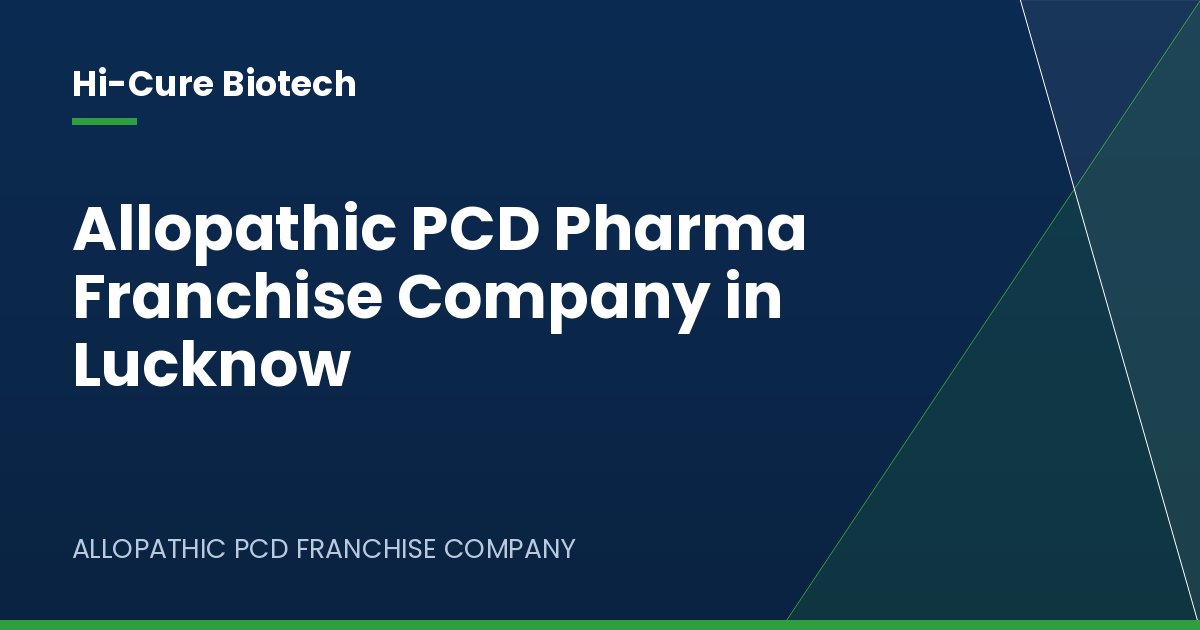Allopathic PCD Pharma Franchise Company in Lucknow