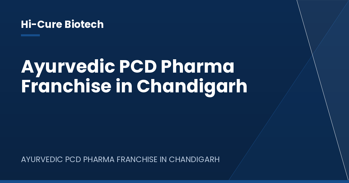 Ayurvedic PCD Pharma Franchise in Chandigarh