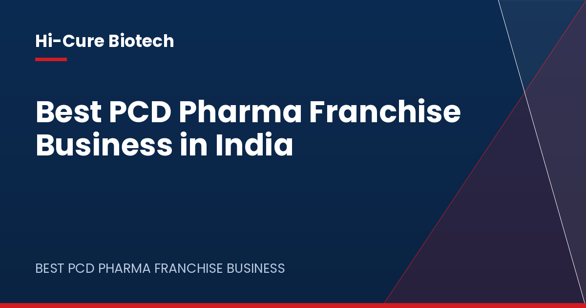 Best PCD Pharma Franchise Business in India