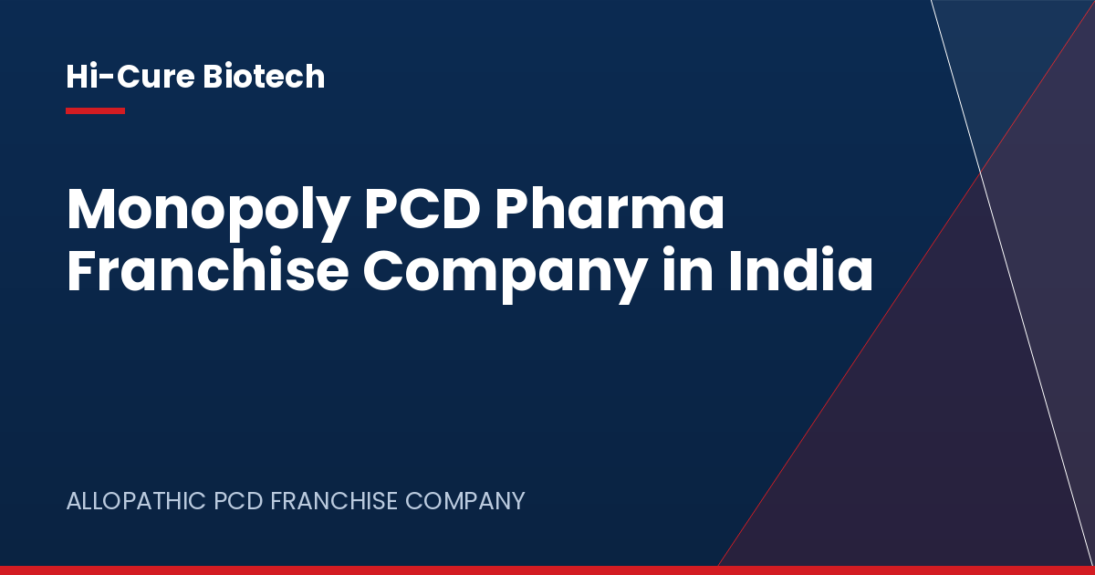 Monopoly PCD Pharma Franchise Company in India