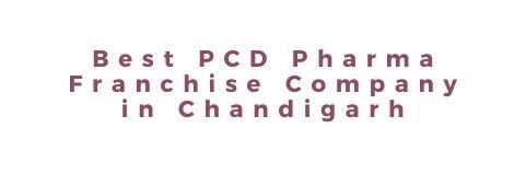 Best PCD Pharma Franchise Company in Chandigarh