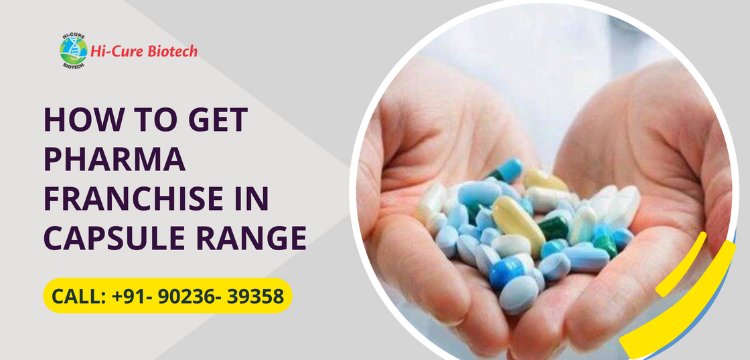 How To Get Pharma Franchise in Capsule Range